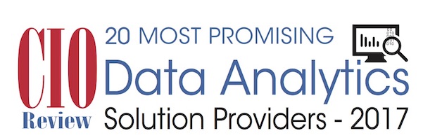 CIOReview - 20 Most Promising Data Analytics Solution Providers - 2017